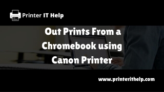 Out Prints From a Chromebook using Canon Printer