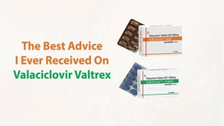 The-best-advice-i-ever-received-on-valaciclovir-valtrex