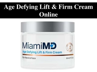 Age Defying Lift & Firm Cream Online