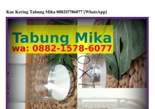 Kue Kering Tabung Mika ౦88ᒿ-I578-Ꮾ౦77{WhatsApp}