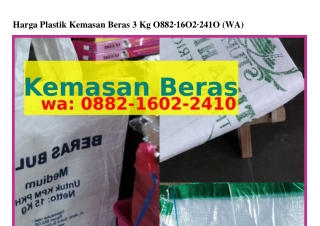 Harga Plastik Kemasan Beras 3 Kg Ô88ᒿ-1ᏮÔᒿ-ᒿㄐ1Ô{WhatsApp}