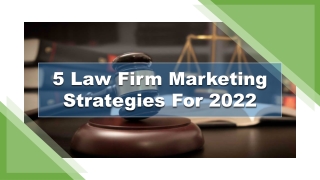 5 Law Firm Marketing Strategies For 2022