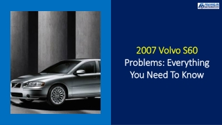 2007 Volvo S60 Problems Everything You Need To Know