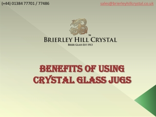 Benefits of using crystal glass jugs