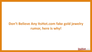 Don’t Believe Any ItsHot.com fake gold jewelry rumor