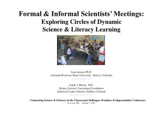 Formal &amp; Informal Scientists’ Meetings: Exploring Circles of Dynamic Science &amp; Literacy Learning