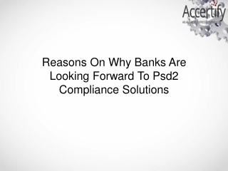 Reasons On Why Banks Are Looking Forward To Psd2 Compliance Solutions