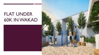 Flat under 60k in wakad