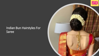 What Indian bun hairstyles for saree?