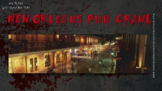 America’s Most Haunted Place New Orleans Haunted Pub Crawl