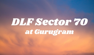 DLF Sector 70 Gurugram - Wonderful Abode That Houses Your Dreams