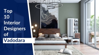 Top 10  Interior Designers in Vadodara