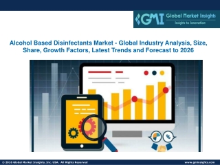 Alcohol Based Disinfectants Market - Global Industry Analysis, Size, Share