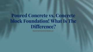 Poured Concrete vs. Concrete block Foundation! What Is The Difference