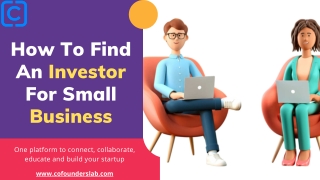 How To Find An Investor For Small Business - Co-Founderslab