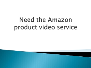 Need-the-Amazon-product-video-service