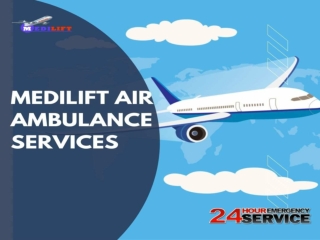 Transfer Serious Patient via Efficient Medilift Air Ambulance in Varanasi
