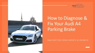 How to Diagnose & Fix Your Audi A4 Parking Brake Malfunction From Experts in Oldwick