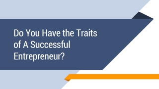 Do You Have the Traits of A Successful Entrepreneur?