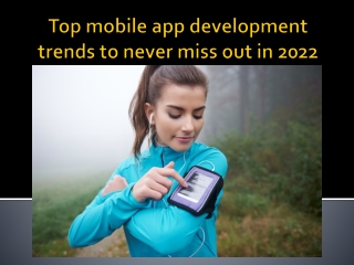 Top mobile app development trends to never miss out in 2022