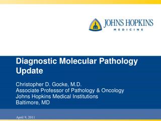 Diagnostic Molecular Pathology Update