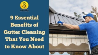 9 Essential Benefits of Gutter Cleaning That You Need to Know About