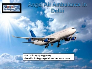 Pick Angel Air Ambulance Services in Delhi for Prompt Relocation