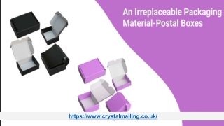 An Irreplaceable Packaging Material With Number Of Benefits