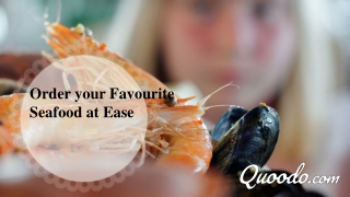 Order your Favorite Seafood at Ease