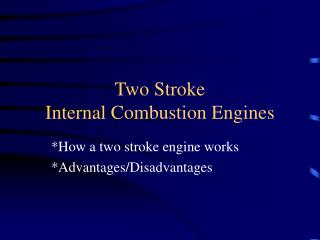 Two Stroke Internal Combustion Engines
