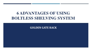 6 Advantages of Using Boltless Shelving System