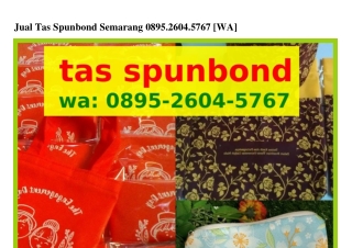 Jual Tas Spunbond Semarang Ô895.2ϬÔ4.57Ϭ7[WA]