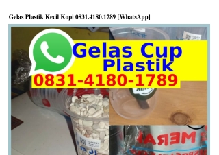 Gelas Plastik Kecil KopiGelas Plastik Kecil Kopi O8Зl•Կl8O•lᜪ89[WhatsApp]