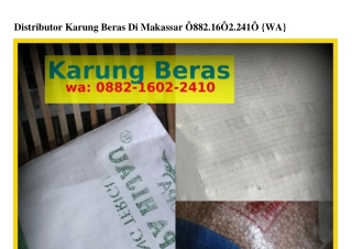 Distributor Karung Beras Di Makassar 088ᒿ•I60ᒿ•ᒿᏎI0(whatsApp)