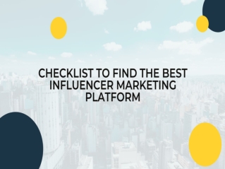 Checklist to find the best influencer marketing platform.