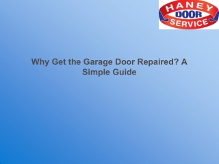 Why Get the Garage Door Repaired A Simple Guide