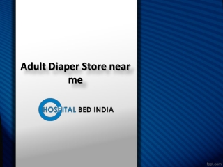 Adult Diaper Shops In Hyderabad, Adult Diaper Store near me – Hospital Bed India