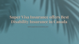 Super Visa Insurance offers Best Disability Insurance in Canada