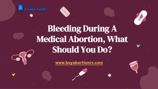 Bleeding During A Medical Abortion, What Should You Do?