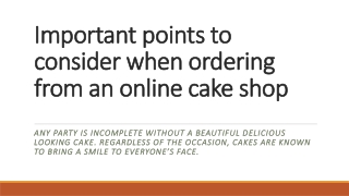 Important points to consider when ordering from an online cake shop