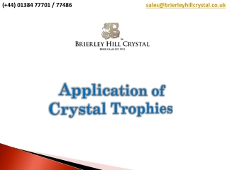 Application of Crystal Trophies