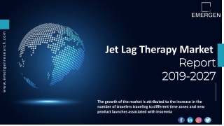 Jet Lag Therapy Market ppt