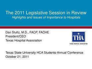 The 2011 Legislative Session in Review Highlights and Issues of Importance to Hospitals