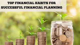 Top Financial Habits for Successful Financial Planning