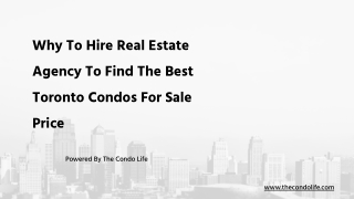 Hire Real Estate Agency To Find The Best Toronto Condos For Sale Price