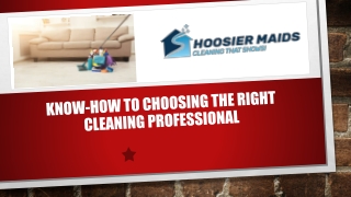 Know-How to Choosing the right cleaning professional