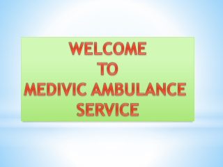 Medivic Road Ambulance Service in Karol Bagh and Mangolpuri - Covers Long Distance