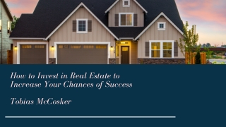 Tobias McCosker- How to Invest Successfully in Real Estate