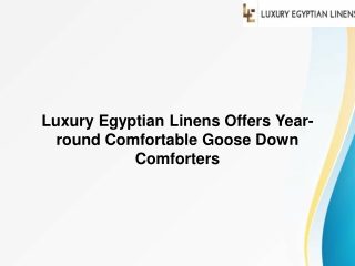 Luxury Egyptian Linens Offers Year-round Comfortable Goose Down Comforters