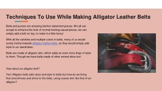 Techniques To Use While Making Alligator Leather Belts